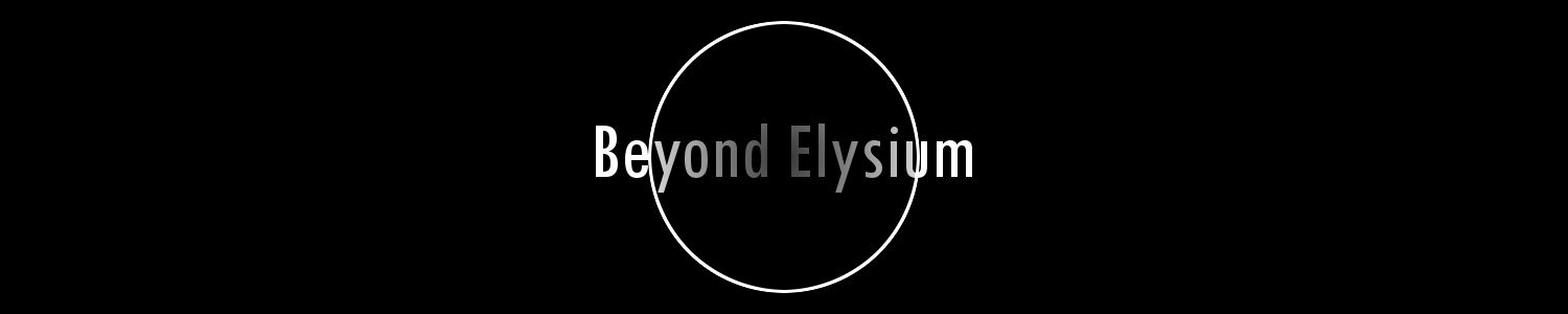 Beyond Elysium